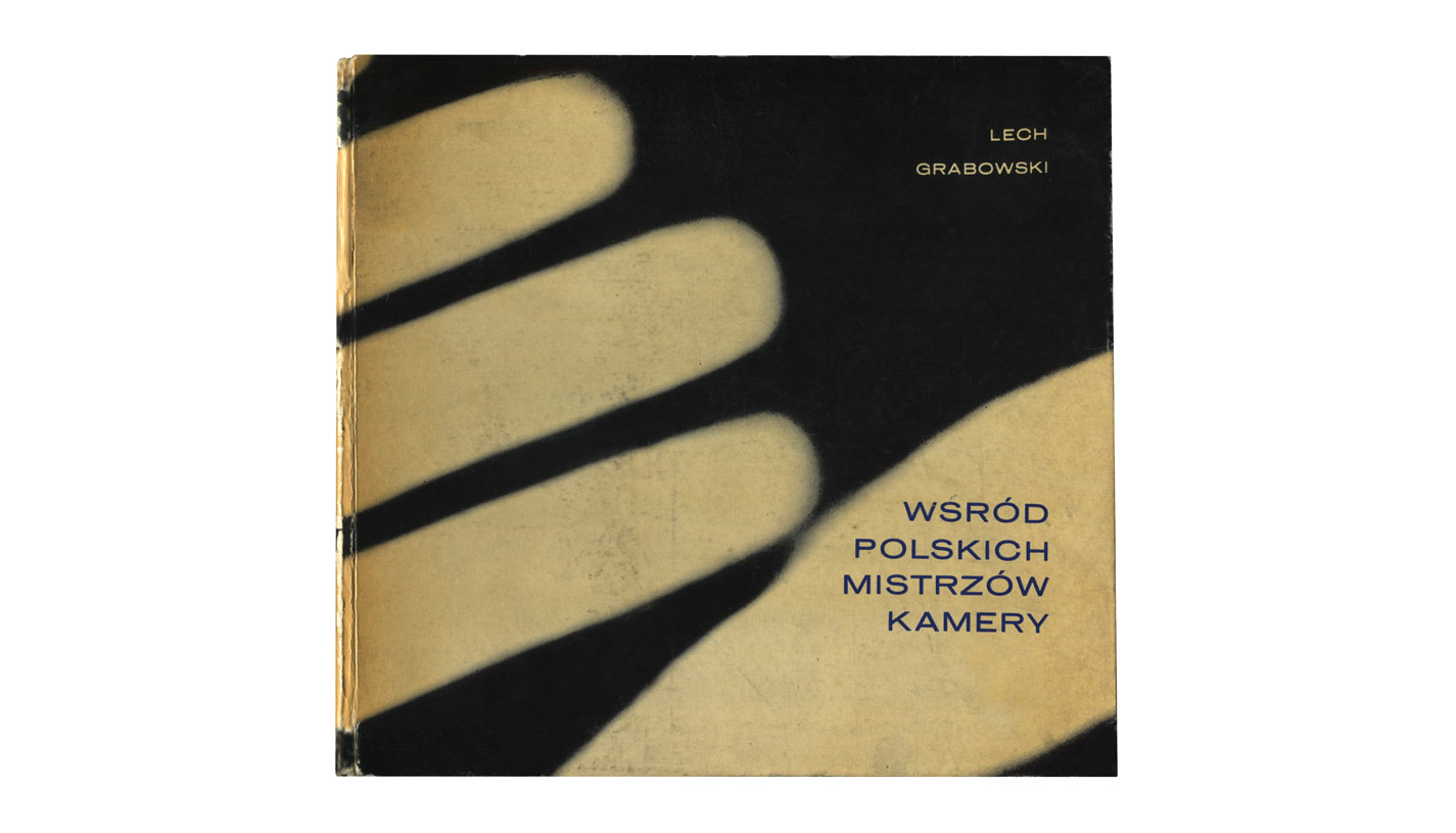 Lech Grabowski - Wśród polskich mistrzów kamery - książka Wydawnictwo Artystyczne i Filmowe 1964