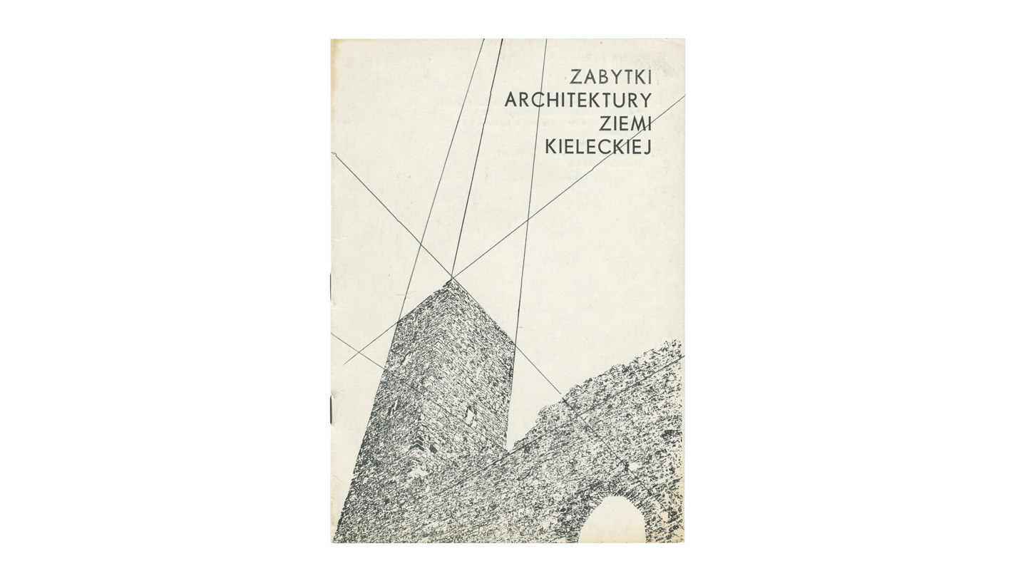 Zabytki architektury ziemi kieleckiej - katalog fotografii BWA w Kielcach 1983