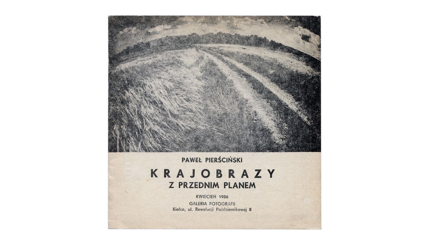 Paweł Pierściński - Krajobrazy z przednim planem - katalog wystawy BWA Kielce 1986