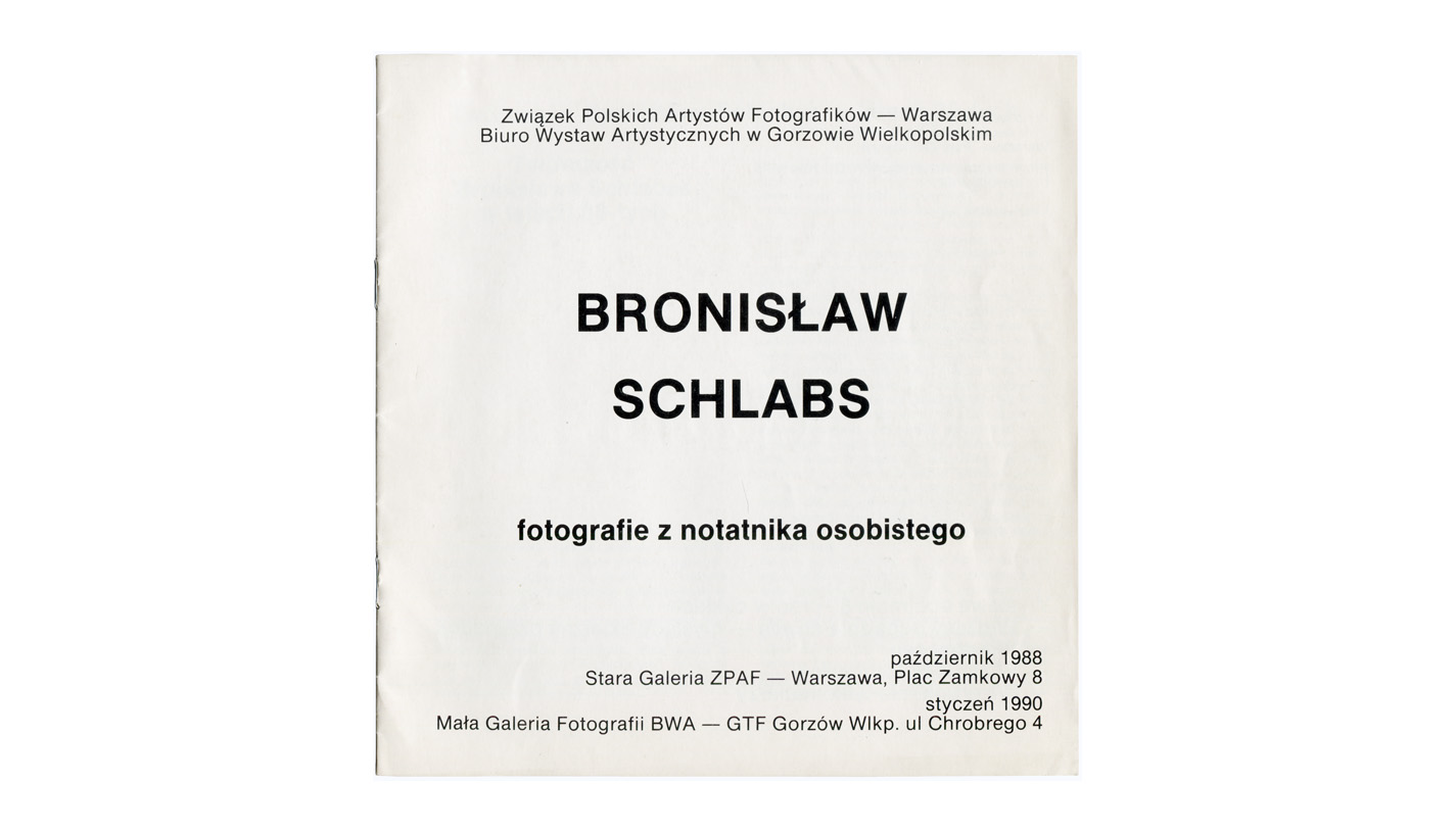 Bronisław Schlabs. Fotografie z notatnika osobistego - katalog wystawy Stara Galeria ZPAF 1988