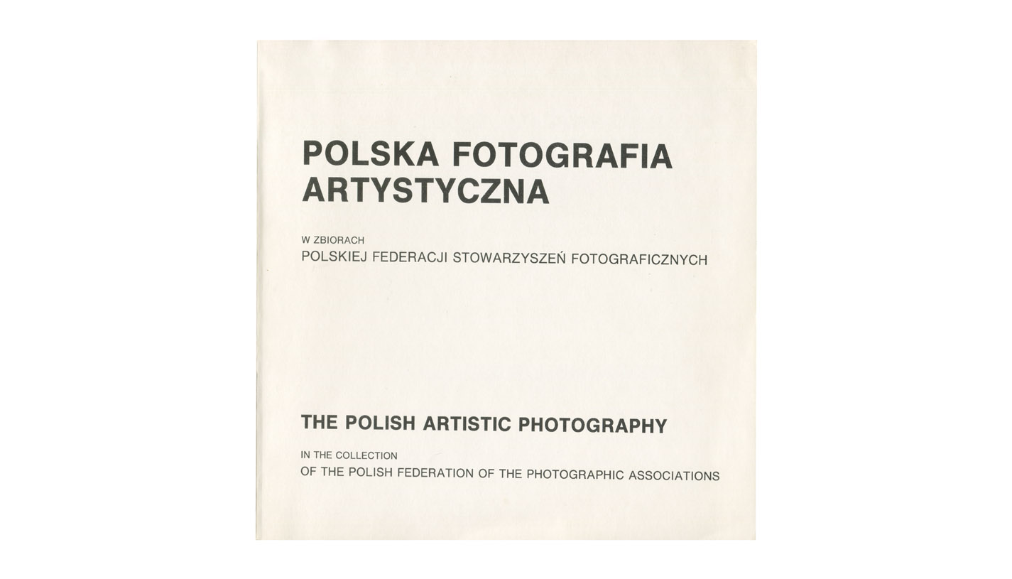 Polska Fotografia Artystyczna w zbiorach Polskiej Federacji Stowarzyszeń Fotograficznych - album fotografii - PFSF 1990