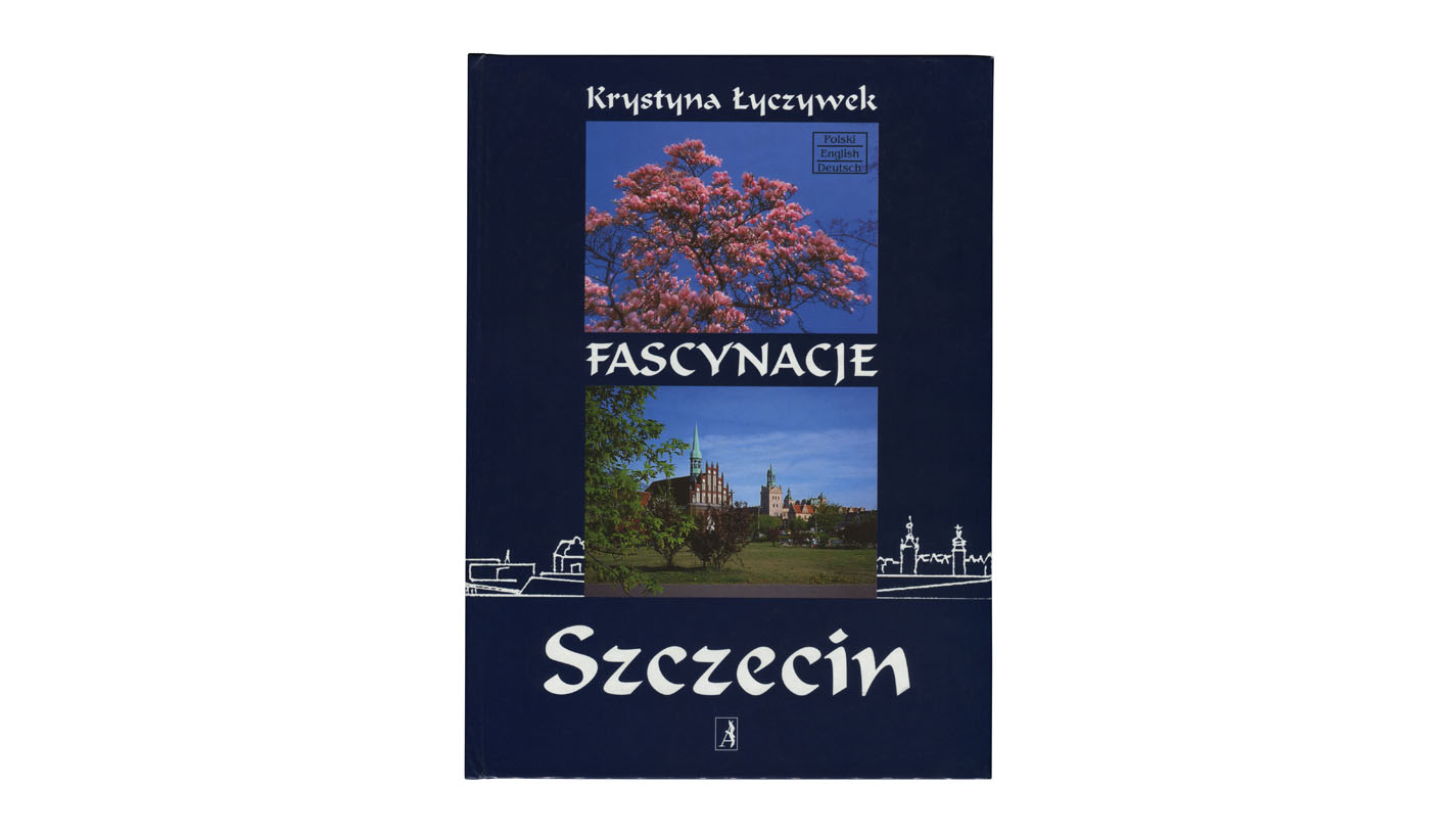 Krystyna Łyczywek - Fascynacje. Szczecin - album fotografii - Albatros - 1997