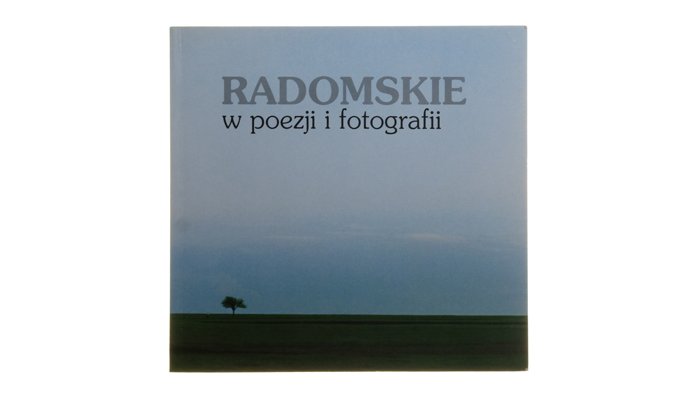 Radomskie w poezji i fotografii - album fotografii Radomskie Towarzystwo Fotograficzne 1998
