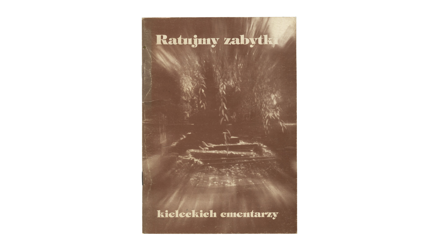 Ratujmy zabytki kieleckich cmentarzy - katalog fotografii ARW Fine Grain 1994