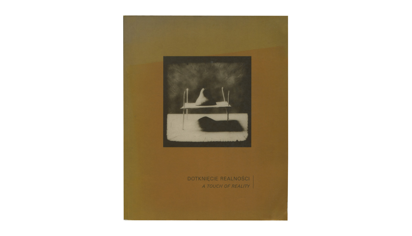 Dotknięcie Realności / A touch of reality - katalog wystawy Galeria Awangarda BWA Wrocław 2002