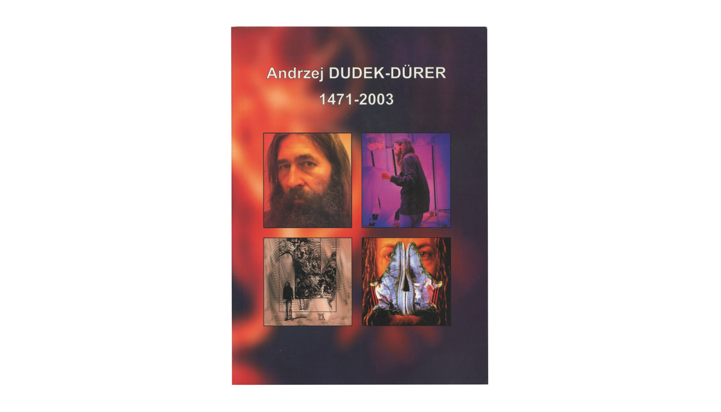 Andrzej Dudek-Dürer 1471-2003 - książka - Galeria Entropia 2003