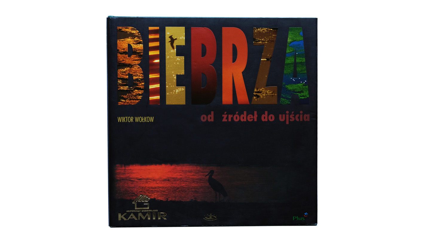 Wiktor Wołkow - Biebrza od źródeł do ujścia - album fotografii - Benkowski 2004