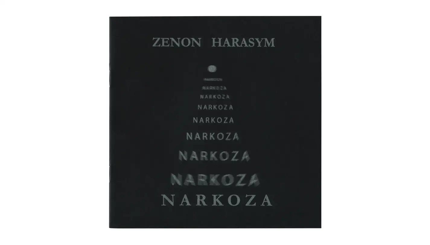 Zenon Harasym - Narkoza - katalog fotografii - Galeria "2 piętro" Wrocław - Typoscript 2006