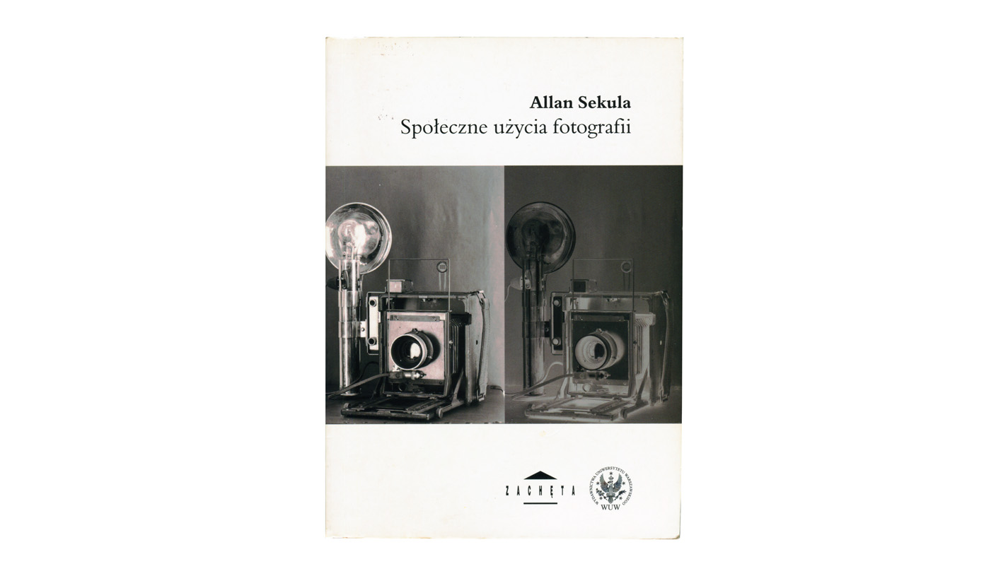 Allan Sekula -  Społeczne użycia fotografii - książka, eseje Wydawnictwa Uniwersytetu Warszawskiego 2010