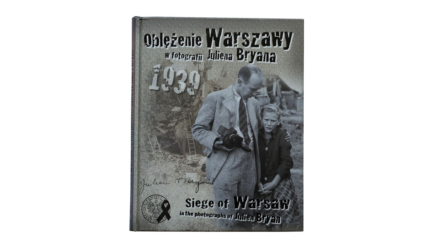 Oblężenie Warszawy w fotografii Juliena Bryana / Siege of Warsaw in the photographs of Julien Bryan - książka IPN 2010