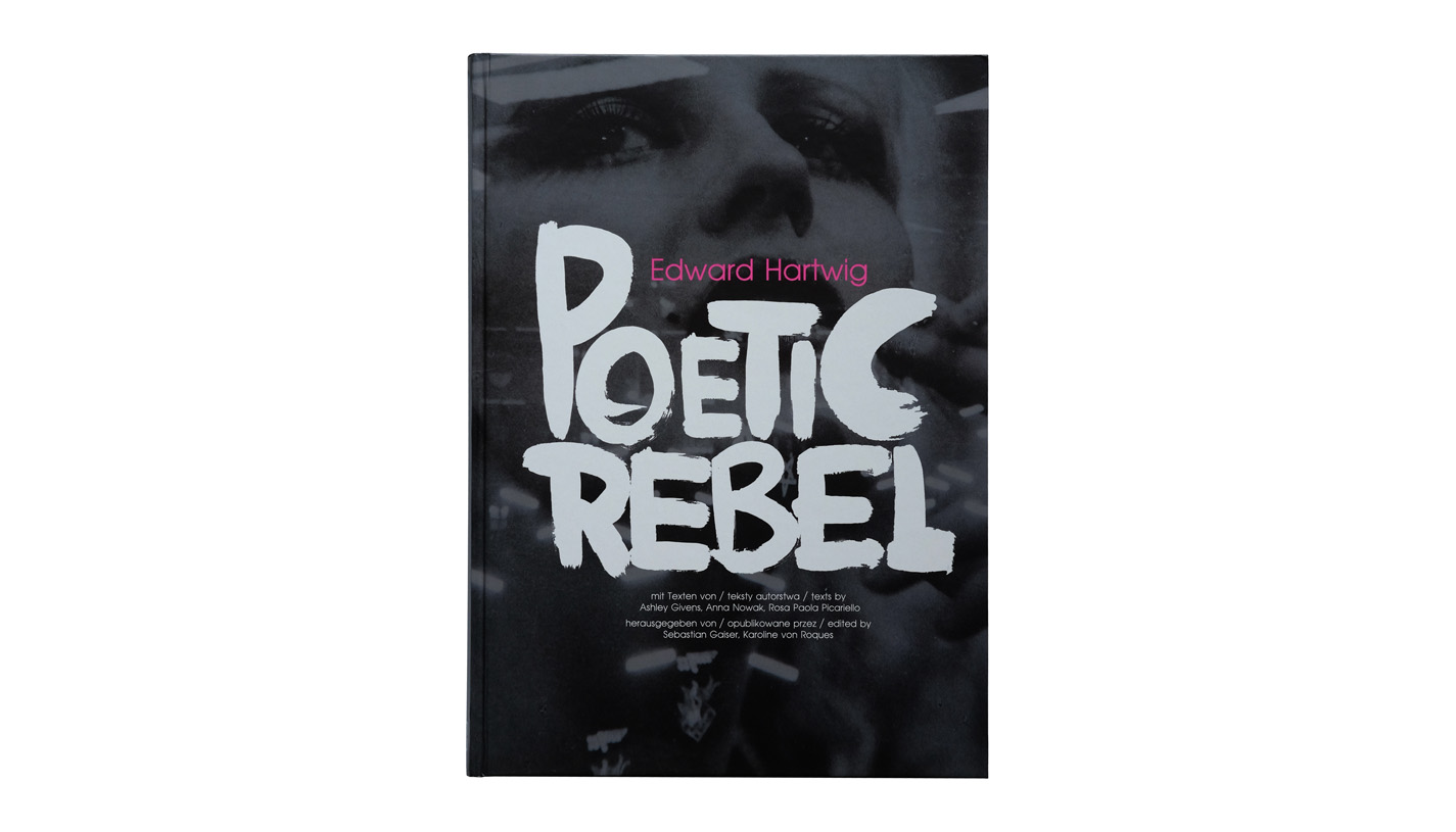 Edward Hartwig - Poetic Rebel - album fotografii monografia - Moonblinx Publishing 2011