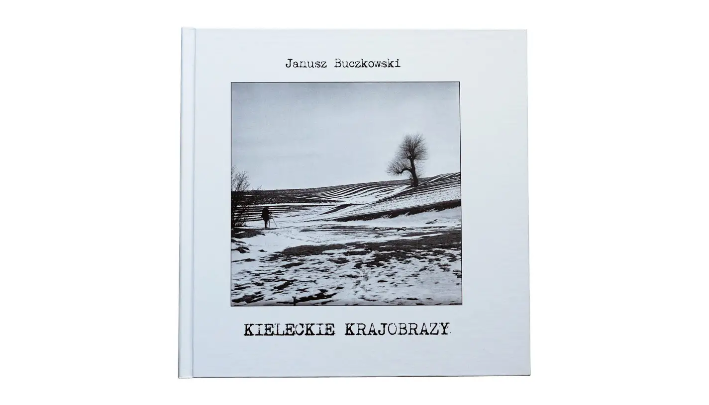 Janusz Buczkowski - Kieleckie krajobrazy. Fotografie z okresu Kieleckiej Szkoły Krajobrazu 1962-1985 - album fotografii MG Service 2015