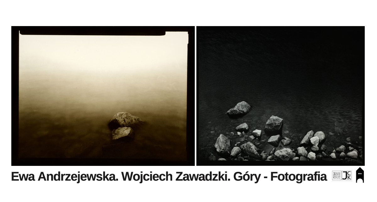 Ewa Andrzejewska. Wojciech Zawadzki. Góry - Fotografia - wystawa fotografii