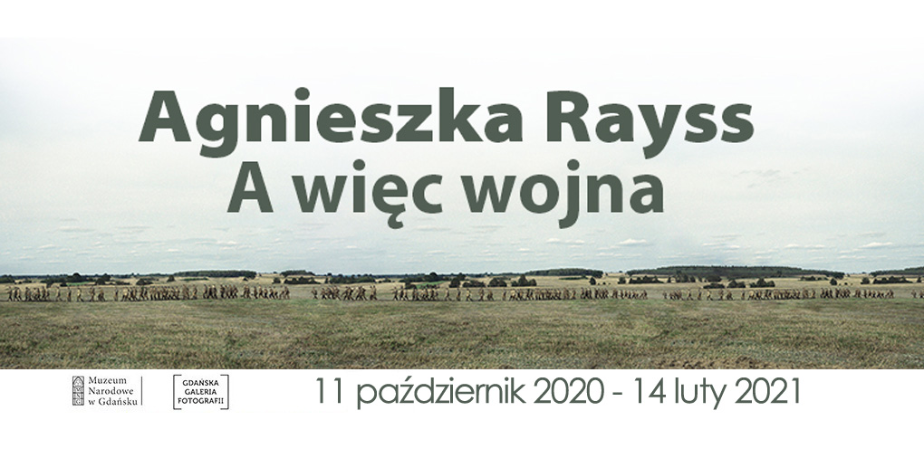Agnieszka Rayss - A więc wojna - wystawa fotografii