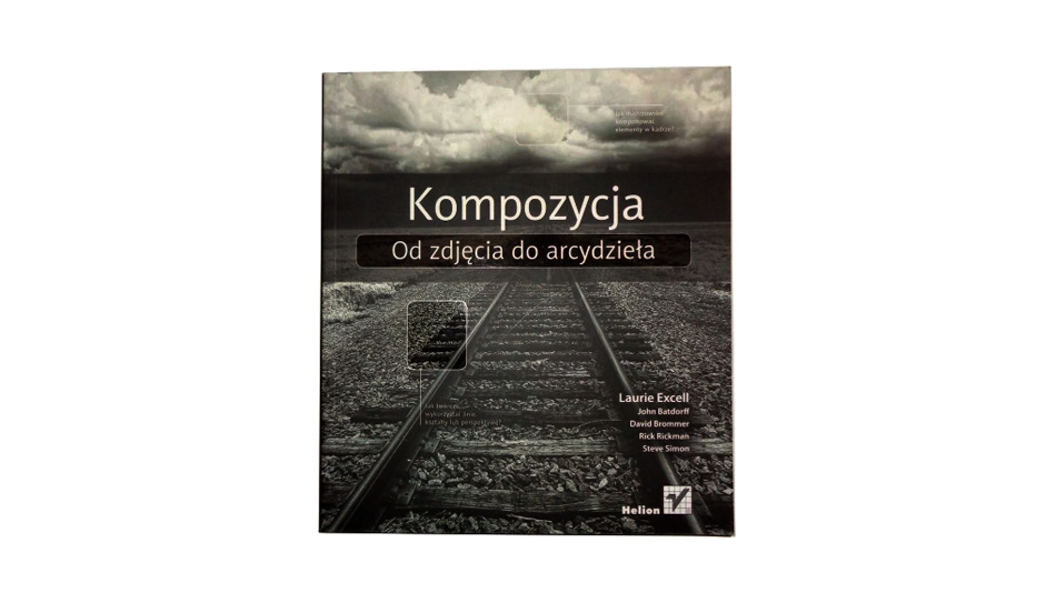 Kompozycja. Od zdjęcia do arcydzieła - książka