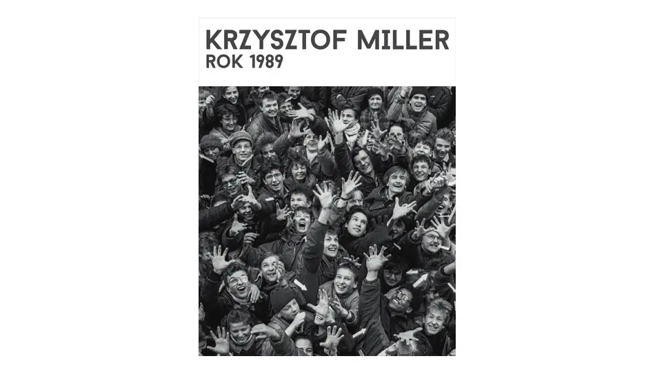 Krzysztof Miller. Rok 1989 - katalog wystawy