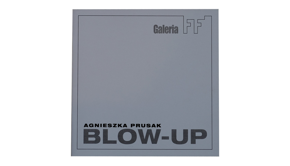Agnieszka Prusak - Blow-up - katalog wystawy