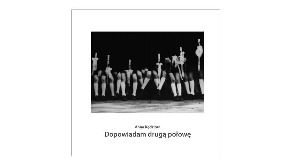 Anna Kędziora - Dopowiadam drugą połowę - książka