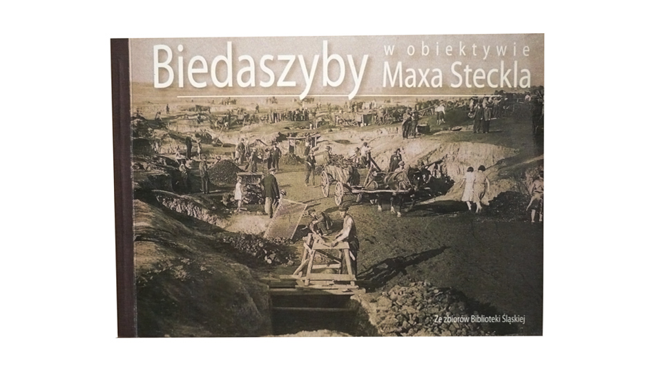 Biedaszyby w obiektywie Maxa Steckla - album