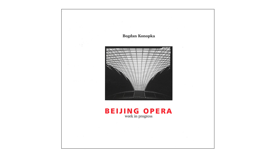 Bogdan Konopka - Beijing Opera - work in progres - katalog wystawy