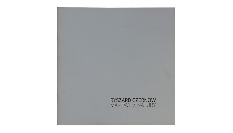 Ryszard Czernow - Martwe z natury - katalog wystawy