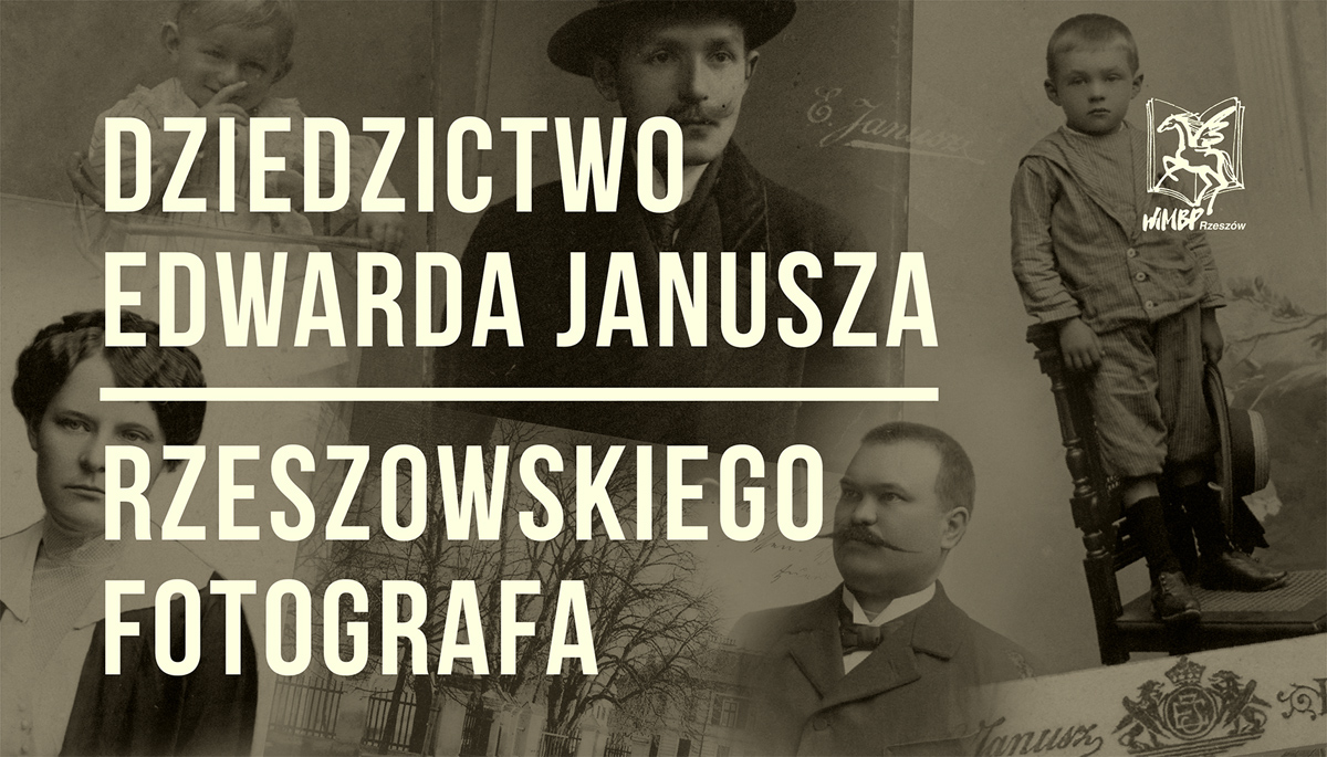Dziedzictwo Edwarda Janusza - rzeszowskiego fotografa - spotkanie online