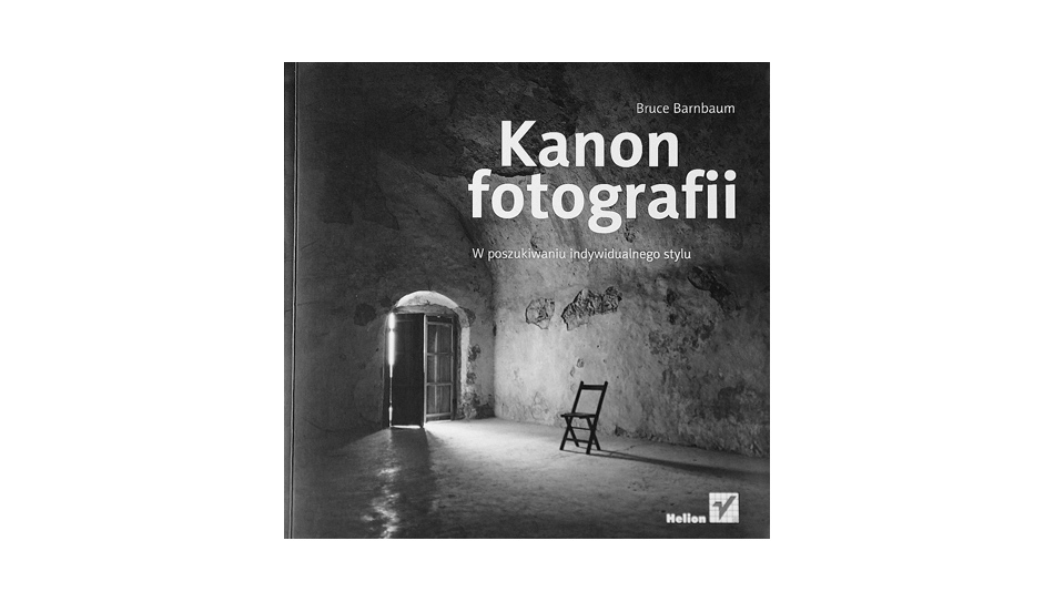 Kanon fotografii. W poszukiwaniu indywidualnego stylu