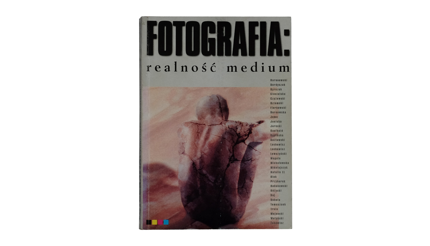 Fotografia: realność medium - książka ASP Poznań 1997 