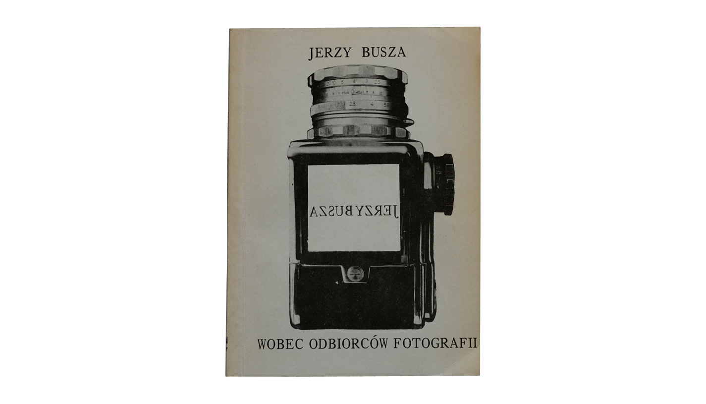 Jerzy Busza - Wobec odbiorców fotografii - książka