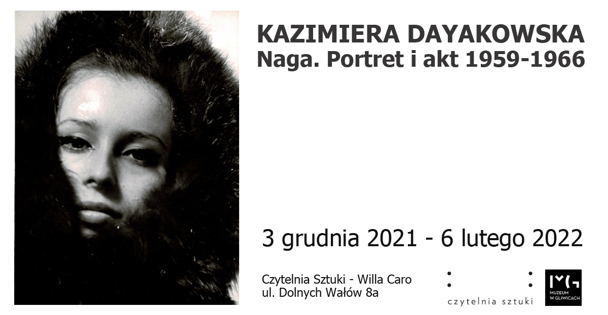 Kazimiera Dyakowska. Naga. Portret i akt 1959-1966 - wystawa fotografii Czytelnia Sztuki - Muzeum w Gliwicach