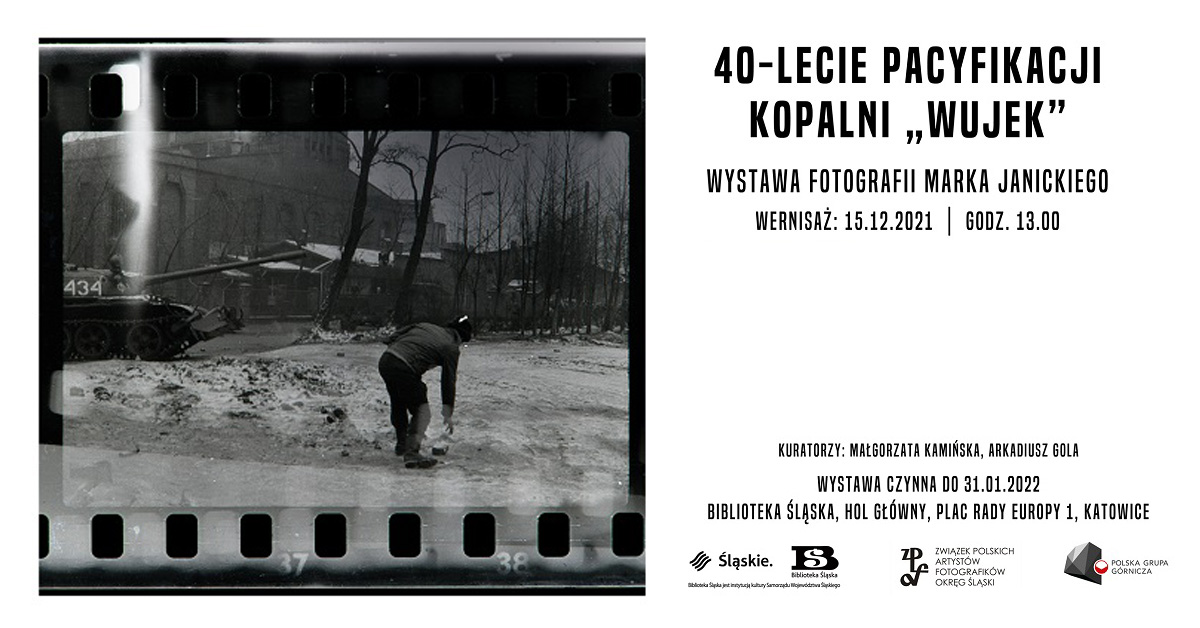 Marek Janicki - 40-lecie pacyfikacji kopalni "Wujek" - wystawa fotografii - Biblioteka Śląska Katowice