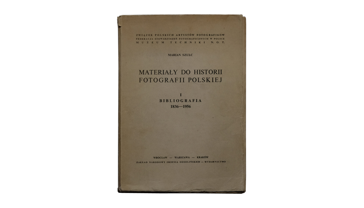 Materialy do historii fotografii polskiej. I Bibliografia 1836-1956 - książka Ossolineum 1963
