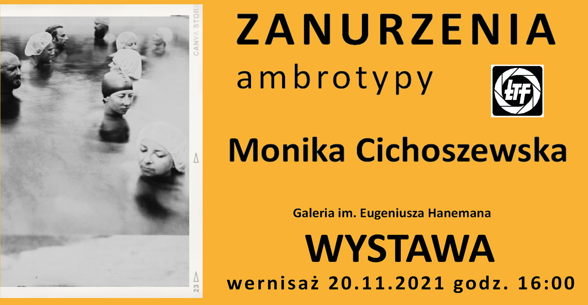 Monika Cichoszewska - Zanurzenia - wystawa ambrotypii Galeria ŁTF Łódź