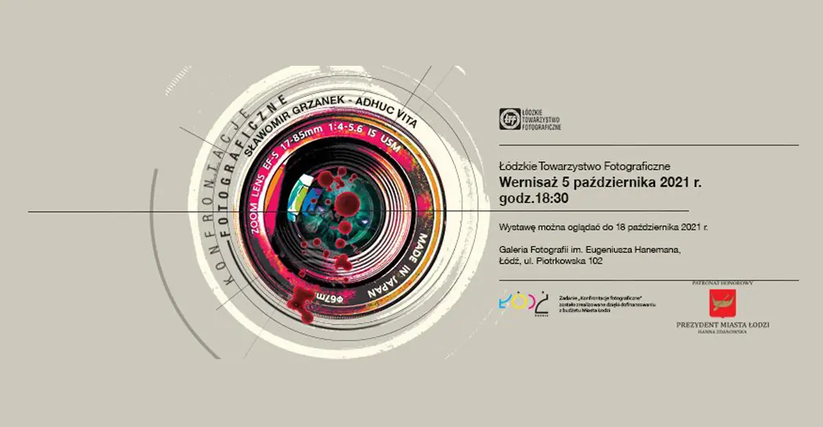 Sławomir Grzanek - Adhuc Vita - wystawa fotograficzna - Galeria Fotografii ŁTF Łódź