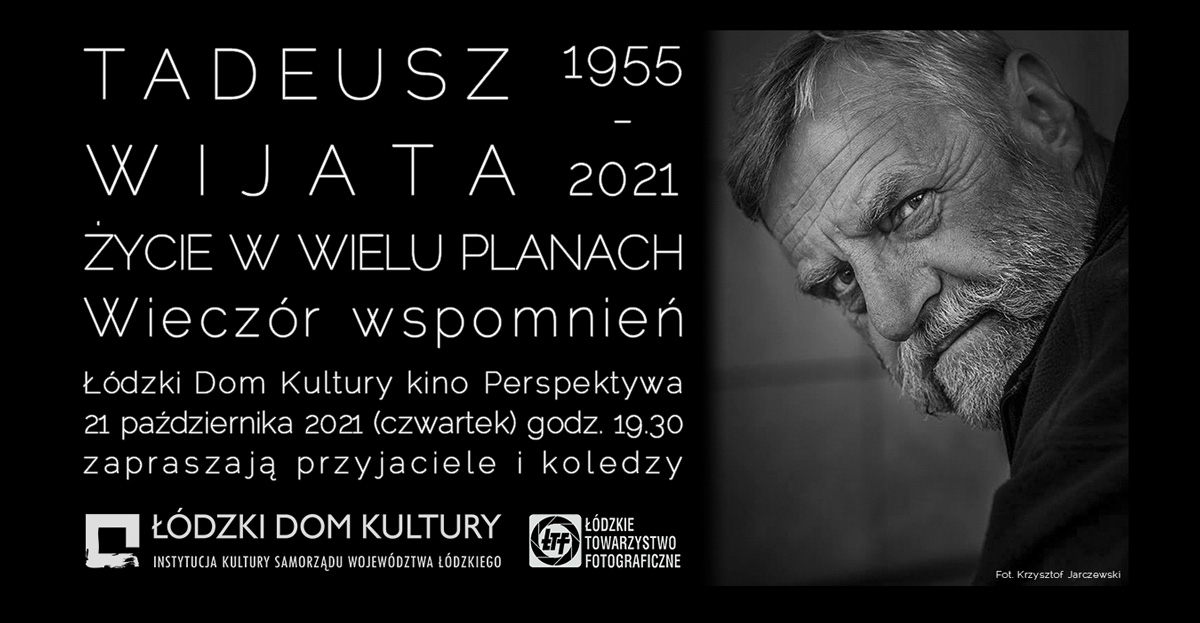 Tadeusz Wijata - Życie w wielu planach - Kino Perspektywa Łódzki Dom Kultury