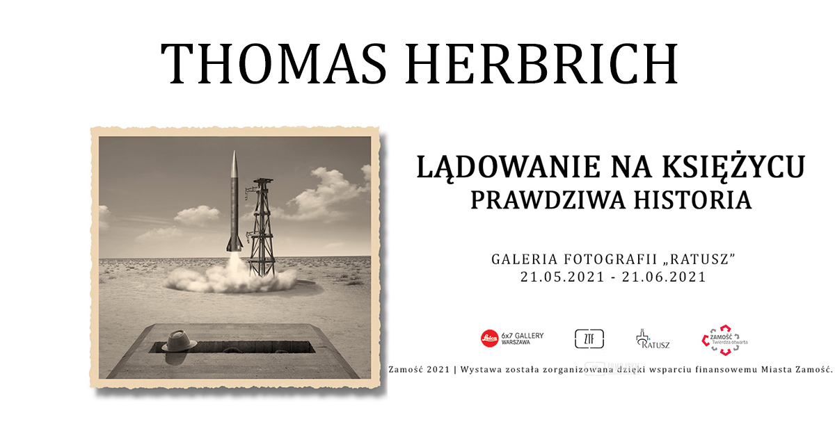 Thomas Herbrich - Lądowanie na księżycu - historia prawdziwa - wystawa fotografii - Galeria Ratusz