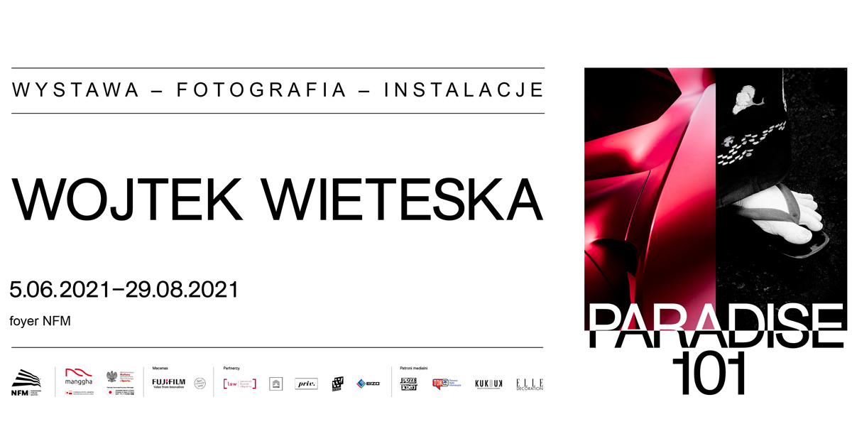 Wojtek Wieteska - Paradise 101 - wystawa fotografii Narodowe Forum Muzyki im. Witolda Lutosławskiego Wrocław