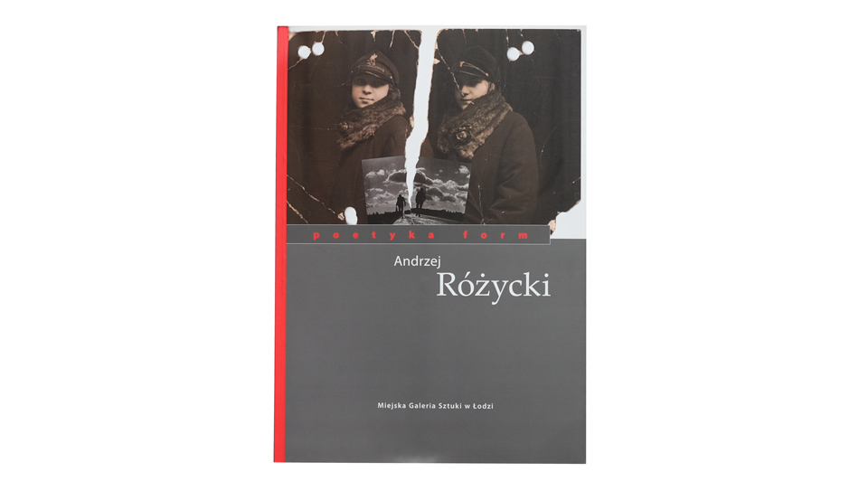 Andrzej Różycki - Poetyka form - katalog wystawy Łódź 2011