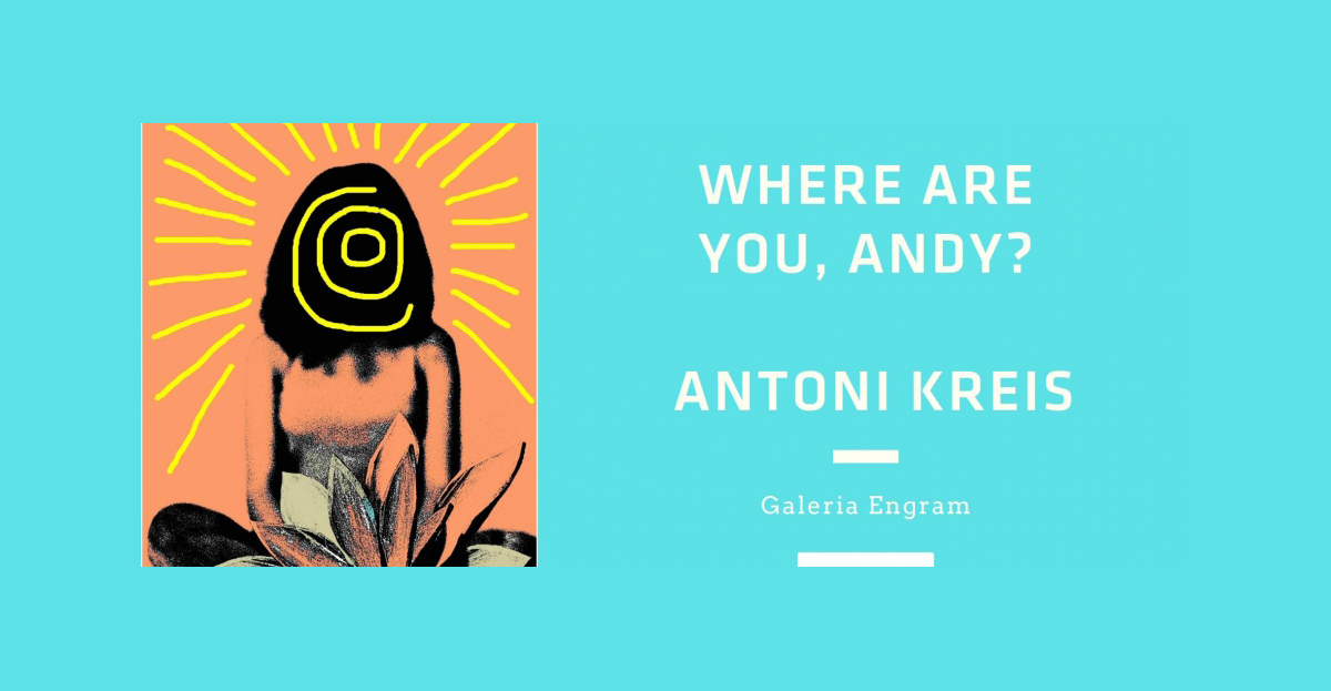 Antoni Kreis - Where are you, Andy? - wystawa fotografii Galeria Engram Katowice