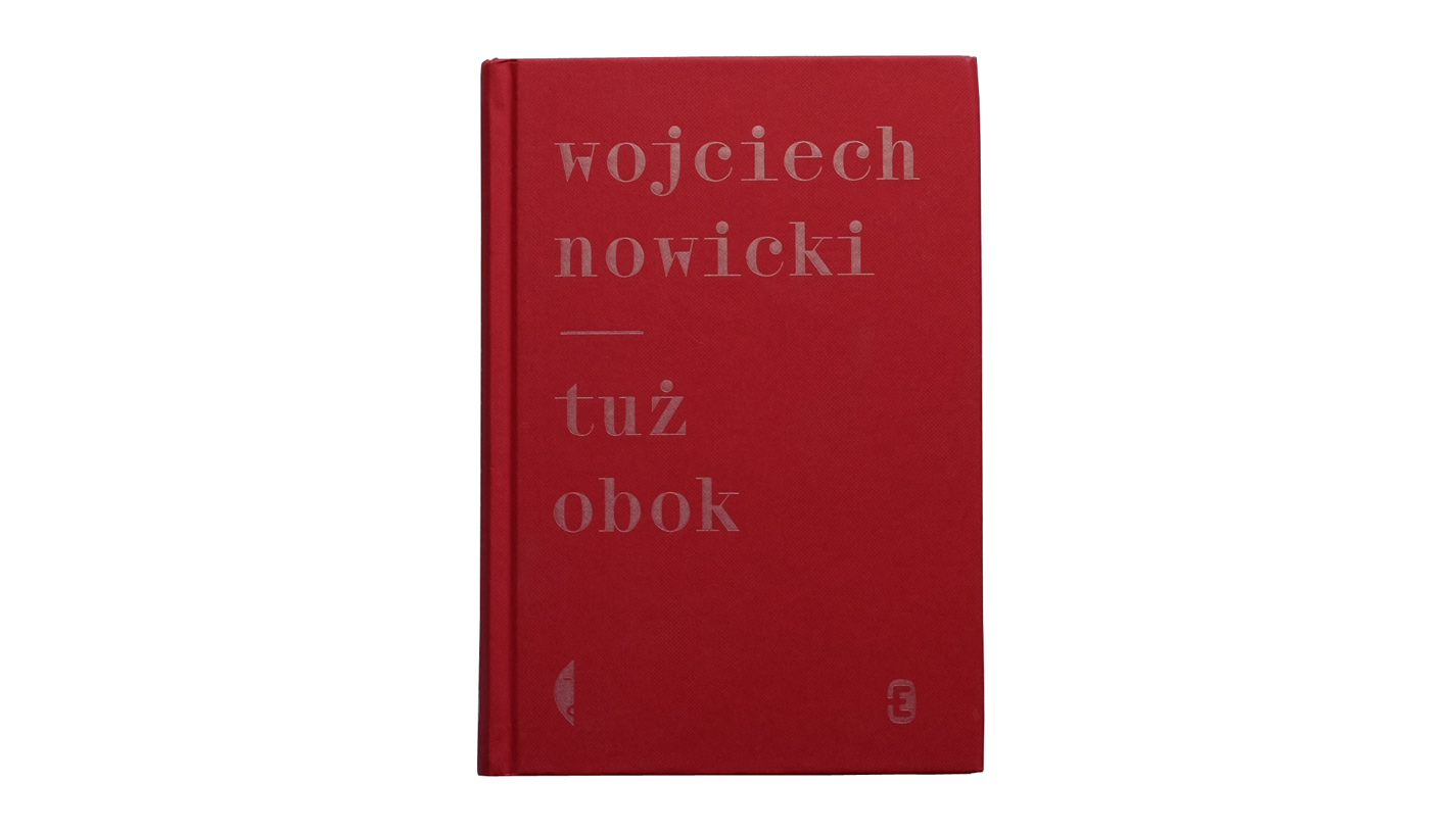 Tuż obok - Wojciech Nowicki - książka