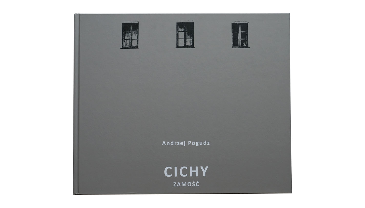 Andrzej Pogudz - Cichy Zamość - album fotografii - Archistyka 2022