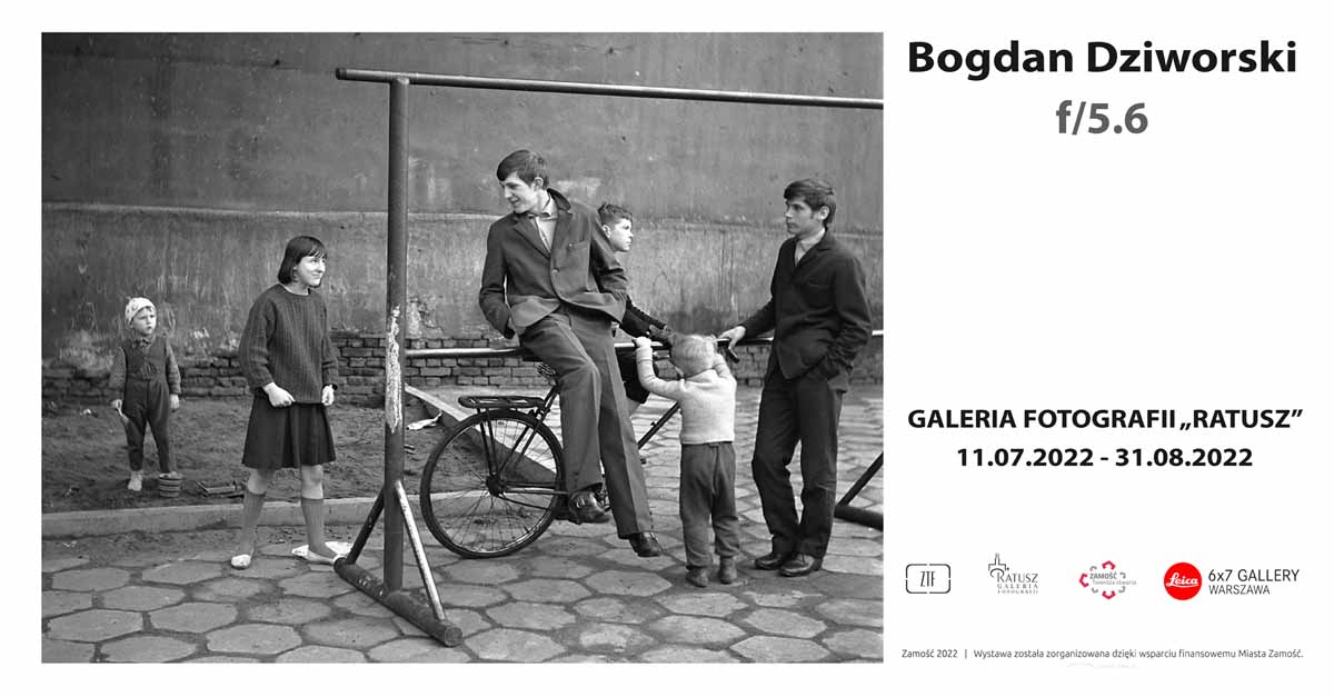 Bogdan Dziworski - f/5.6 - wystawa fotografii Galeria Fotografii Ratusz Zamość