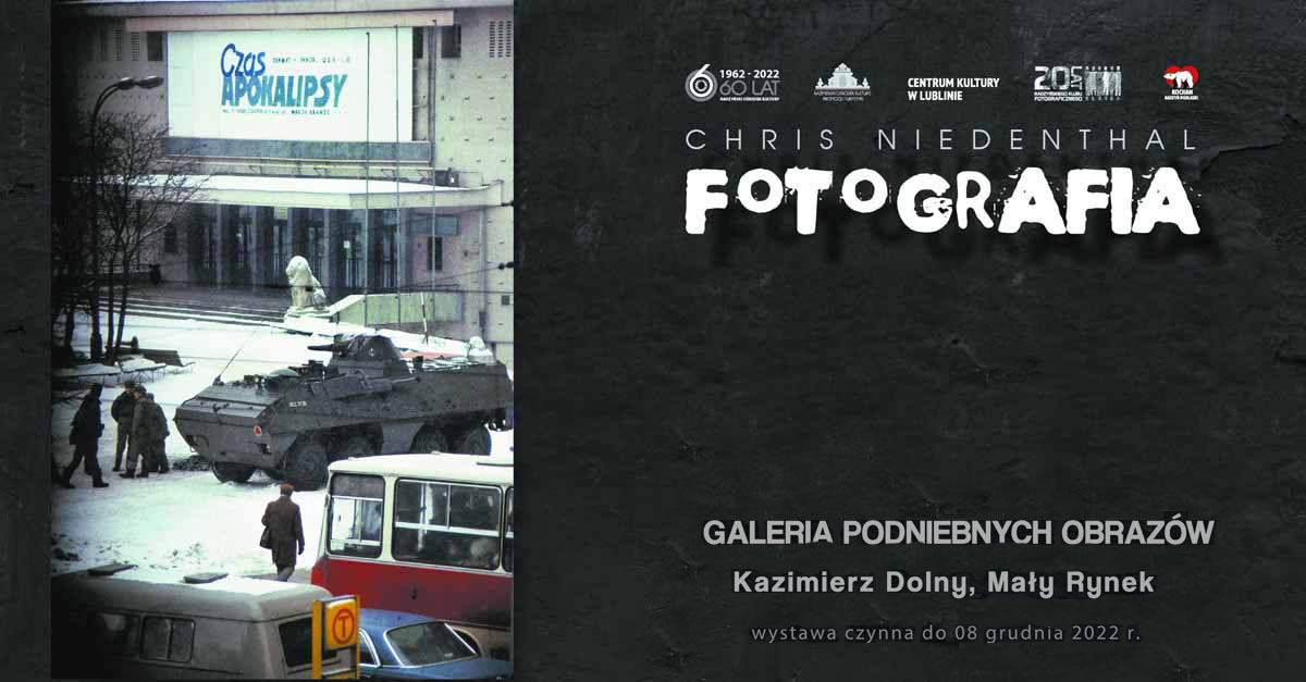 Chris Niedenthal - Fotografia - wystawa fotografii - Galeria Podniebnych Obrazów Kazimierz Dolny
