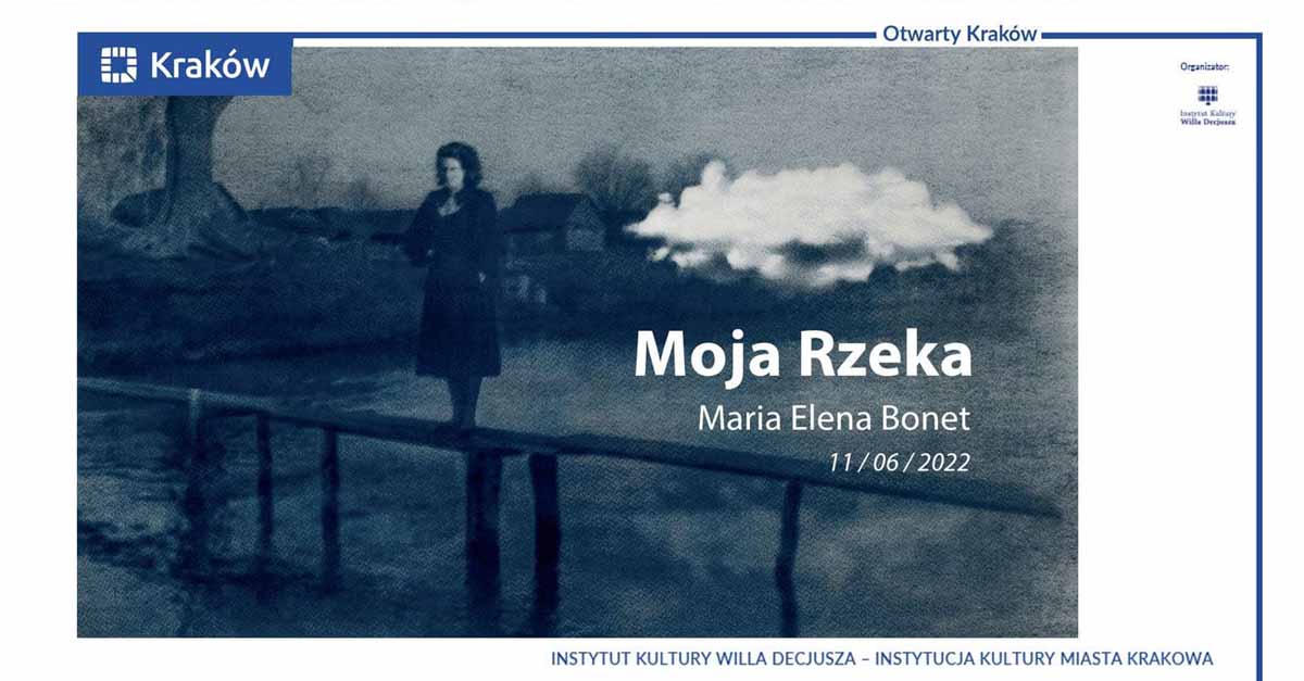 Maria Elena Bonet - Moja rzeka - wystawa fotografii Instytut Kultury Willa Decjusza Kraków