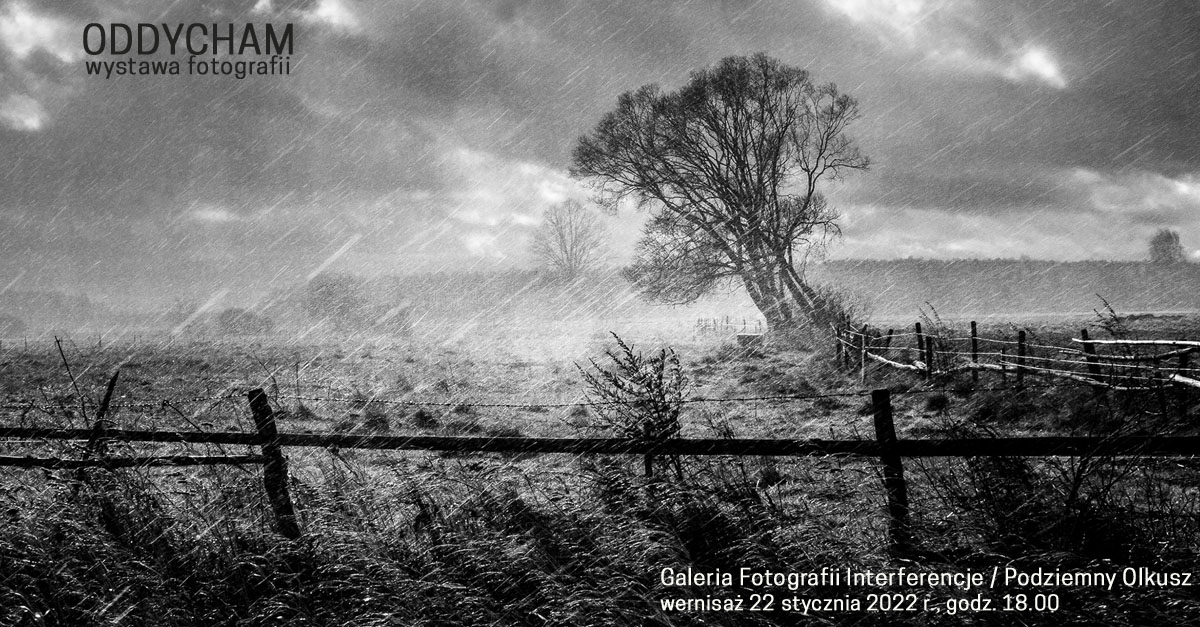 Oddycham - zbiorowa wystawa fotografii Galeria Fotografii Interferencje - Podziemny Olkusz