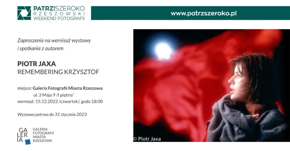 Piotr Jaxa - Remembering Krzysztof - wystawa fotografii Galeria Fotografii Miasta Rzeszowa Rzeszów