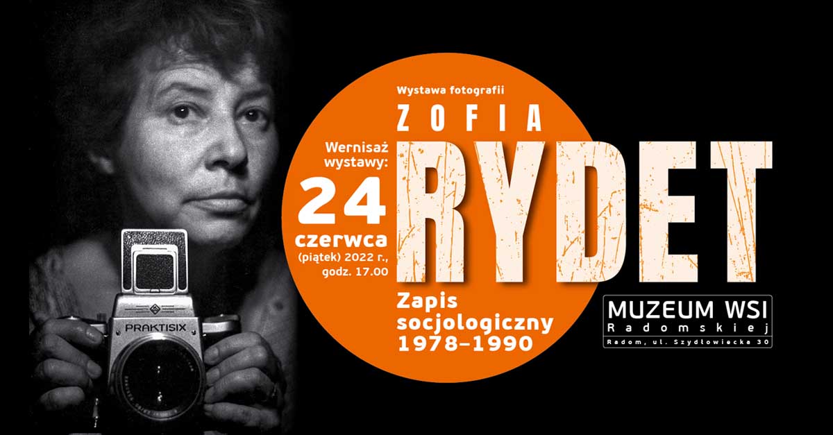 Zofia Rydet. Zapis socjologiczny 1978-1990 - wystawa fotografii Muzeum Wsi Radomskiej Radom