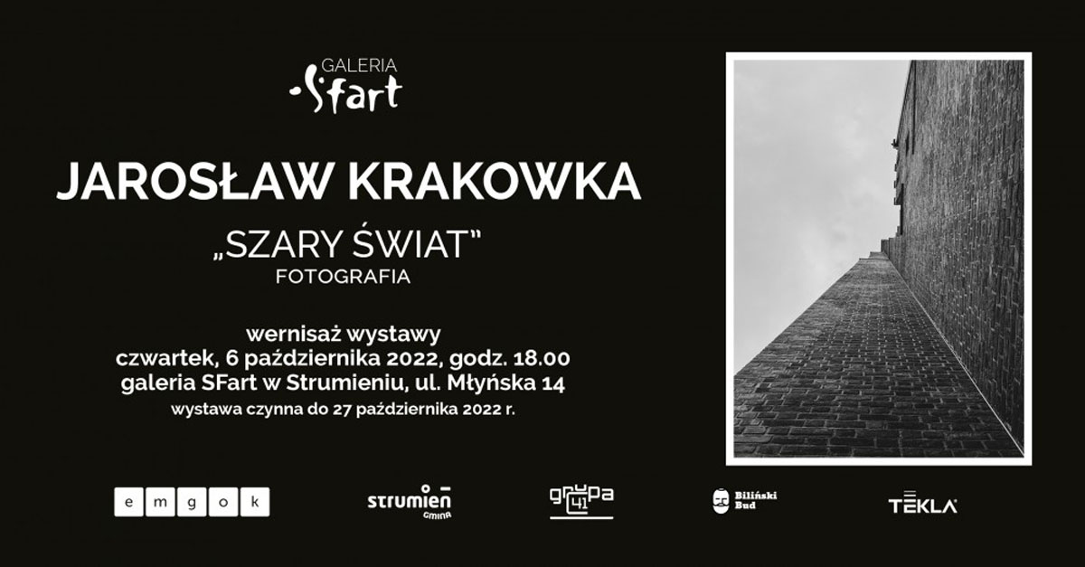 Jarosław Krakowka - Szary świat - wystawa fotografii - Galeria SFART Strumień