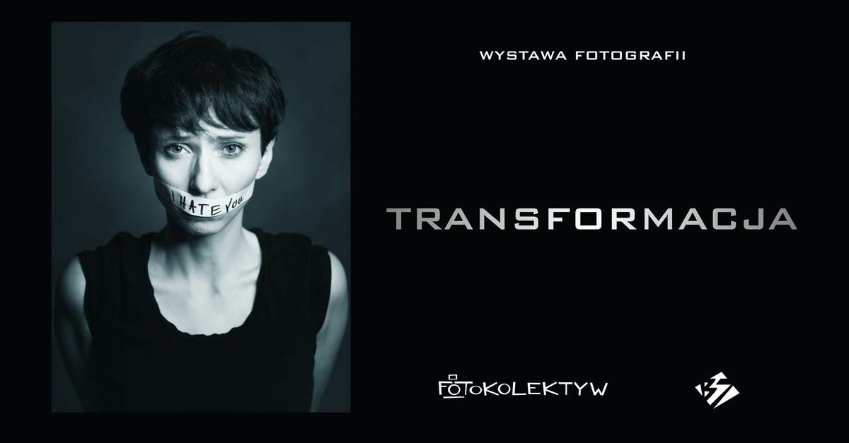Transformacja - Fotokolektyw B7 - wystawa fotografii Centrum B7 Nowa Huta Kraków