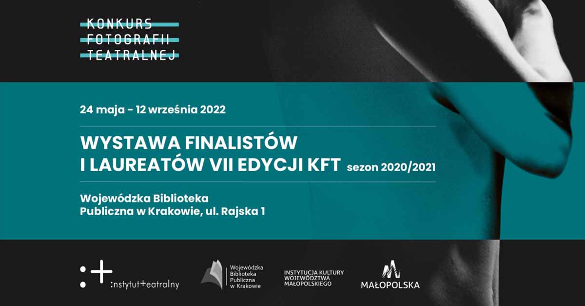 Wystawa prac finalistów i laureatów VII edycji Konkursu Fotografii Teatralnej - Wojewódzka Biblioteka Publiczna Kraków